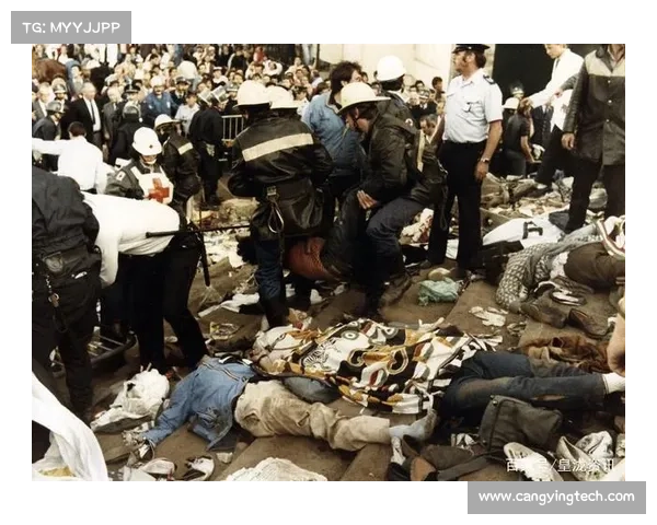 海瑟尔惨案与英国足球历史的转折点：从悲剧到变革的深刻影响